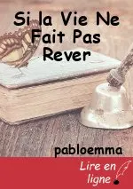 Si la Vie Ne Fait Pas Rever
