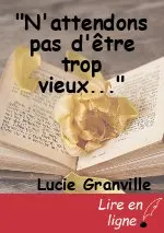 "N'attendons pas d'être trop vieux..."