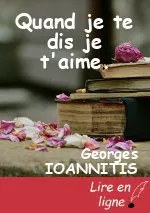 Quand je te dis je t'aime.