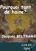 Pourquoi tant de haine?