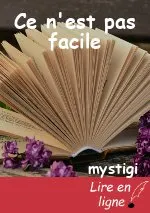 Ce n'est pas facile