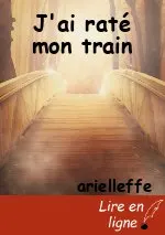 J'ai raté mon train