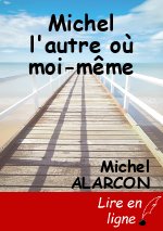 Michel l'autre où moi-même