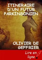 ITINERAIRE D'UN FUTUR PARKINSONIEN