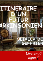 ITINERAIRE D'UN FUTUR PARKINSONIEN