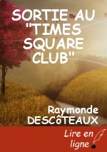 SORTIE AU "TIMES SQUARE CLUB"