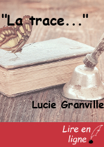 "La trace..."