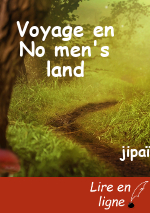 Voyage en No men's land