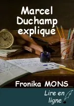 Marcel Duchamp expliqué