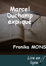 Marcel Duchamp expliqué
