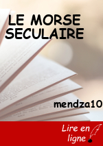 LE MORSE SECULAIRE