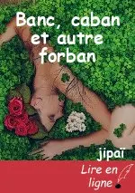 Banc, caban et autre forban