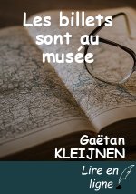 Les billets sont au musée