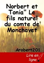 Norbert et Tonia" Le fils naturel du comte de Monchavet