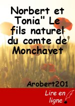 Norbert et Tonia" Le fils naturel du comte de Monchavet