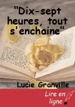 "Dix-sept heures, tout s'enchaine"