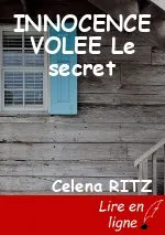 INNOCENCE VOLEE Le secret