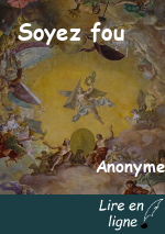 Soyez fou