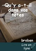 Qu'y a-t-il dans vos têtes