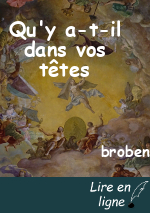 Qu'y a-t-il dans vos têtes