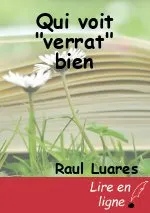 Qui voit "verrat" bien
