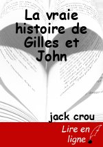 La vraie histoire de Gilles et John