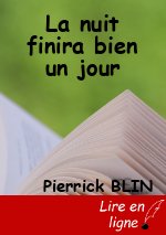 La nuit finira bien un jour