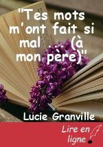 "Tes mots m'ont fait si mal ... (à mon père)"
