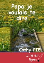 Papa je voulais te dire