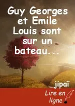 Guy Georges et Emile Louis sont sur un bateau...