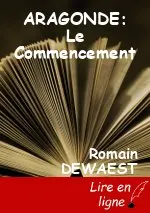 ARAGONDE: Le Commencement
