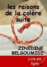 les raisons de la colère  suite