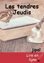 Les tendres Jeudis
