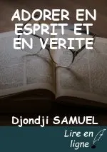 ADORER EN ESPRIT ET EN VERITE
