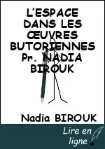 L’ESPACE DANS LES ŒUVRES BUTORIENNES  Pr. NADIA BIROUK