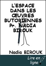 L’ESPACE DANS LES ŒUVRES BUTORIENNES  Pr. NADIA BIROUK