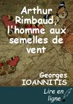 Arthur Rimbaud, l'homme aux semelles de vent