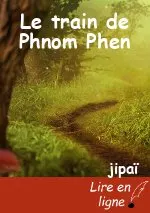 Le train de Phnom Phen
