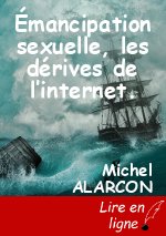 Émancipation  sexuelle,  les  dérives  de  l’internet.