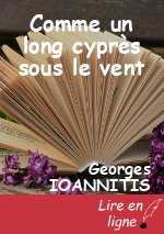 Comme un long cyprès sous le vent