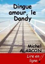 Dingue amour, le Dandy