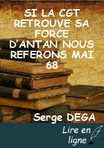 SI LA CGT RETROUVE SA FORCE D’ANTAN NOUS REFERONS MAI 68