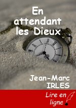 En attendant les Dieux