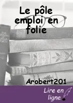 Le pôle emploi en folie
