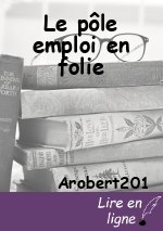 Le pôle emploi en folie