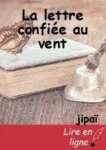 La lettre confiée au vent