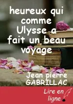 heureux qui comme Ulysse a fait un beau voyage
