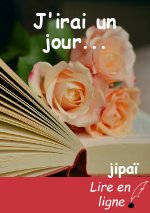 J'irai un jour...