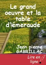 Le  grand oeuvre et la table d'émeraude