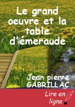 Le  grand oeuvre et la table d'émeraude